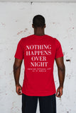 Nothing Happens Over Night Tee Red